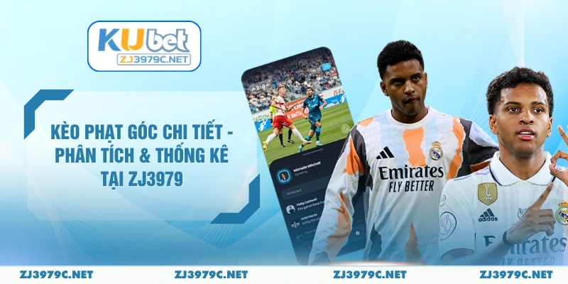 Kèo Phạt Góc Chi Tiết - Phân Tích & Thống Kê Tại ZJ3979